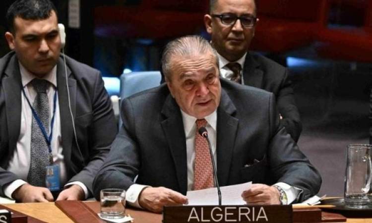 مندوب الجزائر: حان الوقت لمعاقبة “إسرائيل” سراق الأرض وأعداء الإنسانية